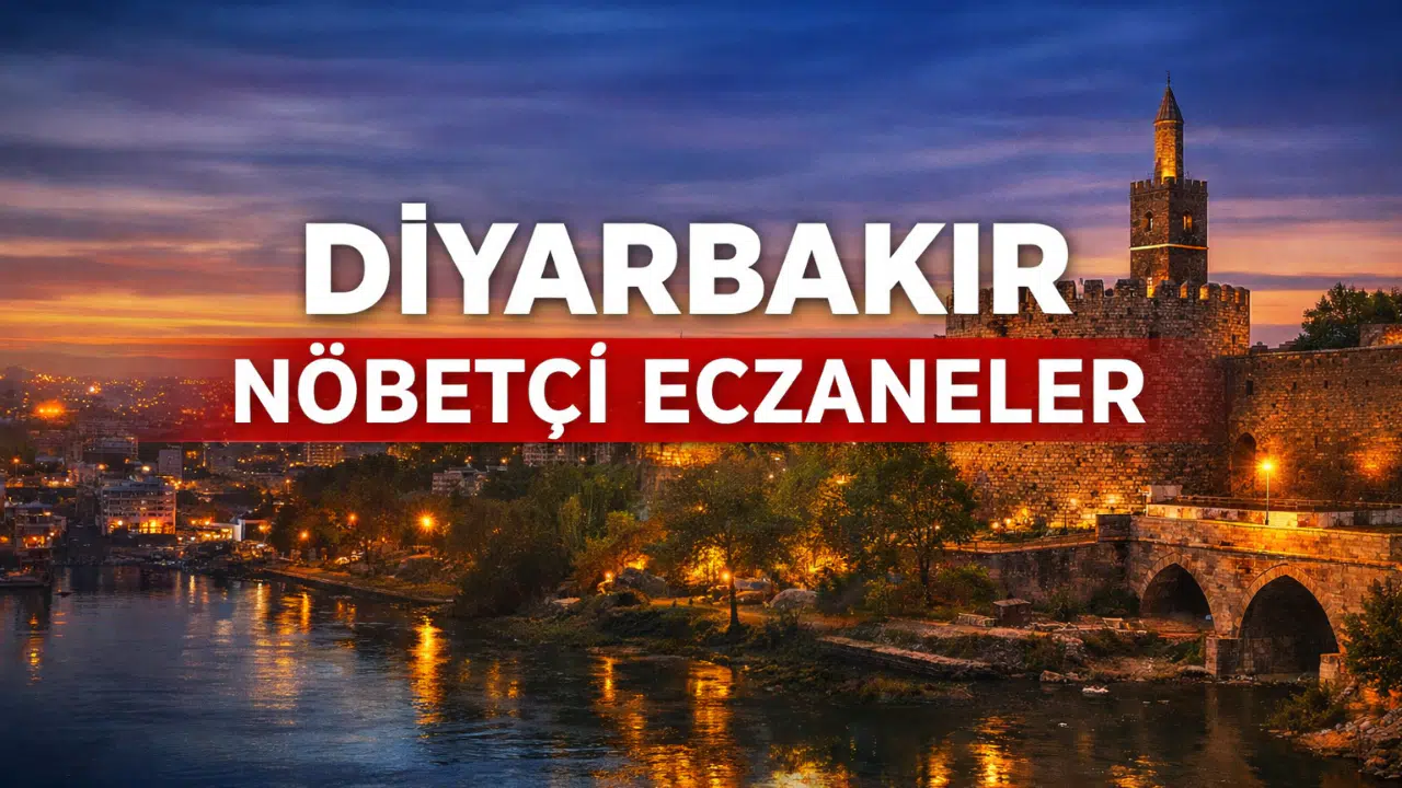 29 Ocak Diyarbakır’da nöbetçi eczaneler açıklandı: İlçe ilçe tam liste