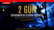 Diyarbakır’da iki gün sürecek elektrik kesintisi