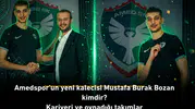 Amedspor'un yeni kalecisi Mustafa Burak Bozan kimdir? Kariyeri ve oynadığı takımlar