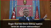 Özgür Özel'den Deniz Göktaş tepkisi: "Artık bir dönüm noktasındayız"