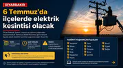 Diyarbakır'da 6 Temmuz elektrik kesintisi: İlçe ilçe liste belli oldu