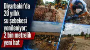 Diyarbakır’da 20 yıllık su şebekesi yenileniyor: 2 bin metrelik yeni hat
