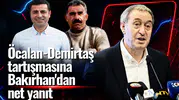 Öcalan-Demirtaş tartışmasına Bakırhan’dan net yanıt