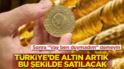 Altın yatırımcısına kritik uyarı: Artık sahte ürün devri kapanıyor