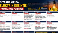 Diyarbakır’da 7 Mayıs elektrik kesintisi: İlçe ilçe tam liste açıklandı