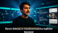 Deniz Göktaş'ın tutuklanmasına tepkiler büyüyor: Siyaset ve sanat dünyasından peş peşe açıklamalar