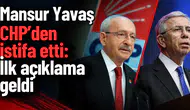 Mansur Yavaş CHP’den istifa etti: İlk açıklama geldi