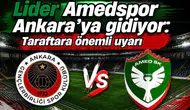 Lider Amedspor Ankara’ya gidiyor: Taraftara önemli uyarı