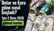 Dolar ve Euro güne nasıl başladı? İşte 2 Ekim 2026 güncel kurlar