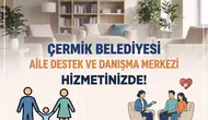 Çermik Belediyesi Aile Destek ve Danışma Merkezi kapılarını açtı