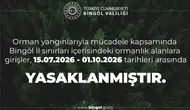Bingöl ormanlarına girişler yangın riski nedeniyle yasaklandı
