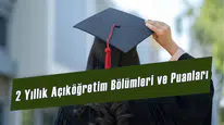 2 yıllık açıköğretim bölümleri ve puanları 2025: En kolay atanması olan bölümler!