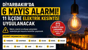 Diyarbakır’da 6 Mayıs elektrik kesintisi: 11 ilçede saatler sürecek kesinti