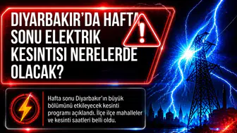 Diyarbakır’da hafta sonu elektrik kesintisi nerelerde olacak?