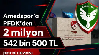 Amedspor’a PFDK’den 2 milyon 542 bin 500 TL para cezası
