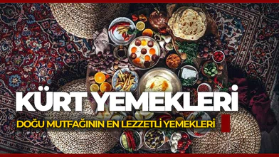 Kürt Yemekleri: En Meşhur ve Lezzetli Doğu Anadolu Yemekleri