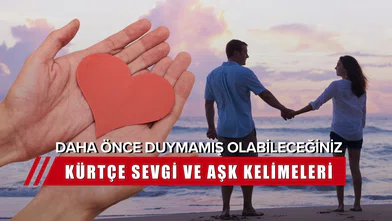 Kürtçe’de Aşk Nasıl İfade Edilir? İşte Duygusu Derin Sevgi Sözcükleri