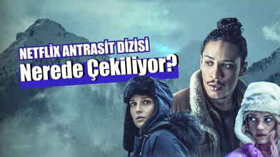 Antrasit dizisi nerede çekiliyor? Netflix antrasit dizi konusu nedir?