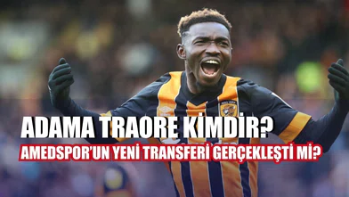 Adama Traore Kimdir? Nereli, Kaç Yaşında?