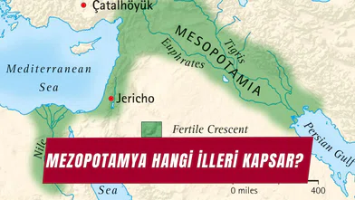 Türkiye’de Mezopotamya Hangi İlleri Kapsar? İşte Mezopotamya Şehirleri ve Tarihi