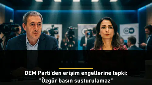 DEM Parti'den erişim engellerine tepki: "Özgür basın susturulamaz"