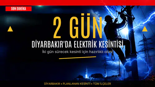 Diyarbakır’da iki gün sürecek elektrik kesintisi
