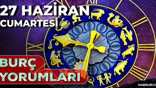 Yıldızlar bugün ne fısıldıyor: 27 Haziran 2026 burç yorumları ile geleceğe ışık tutun