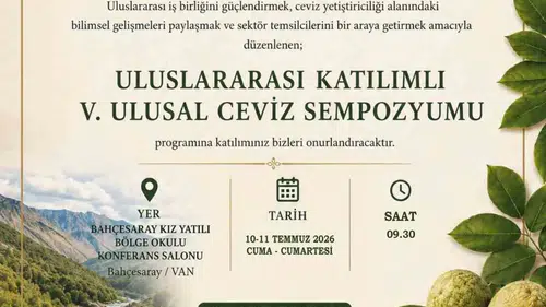 Bahçesaray ceviz üretimindeki yeni teknikleri konuşmak için dünya genelinden uzmanları ağırlıyor