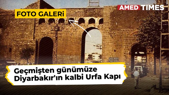 Geçmişten günümüze Diyarbakır'ın kalbi: Urfa Kapı