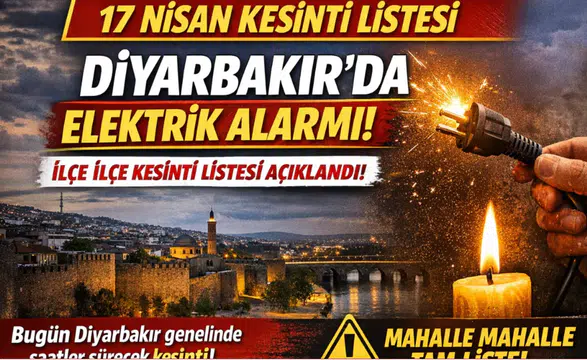 Diyarbakır’da bugün geniş çaplı elektrik kesintisi: İlçe ilçe saatler açıklandı