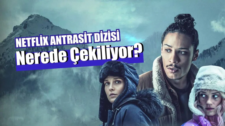 Antrasit dizisi nerede çekiliyor? Netflix antrasit dizi konusu nedir?