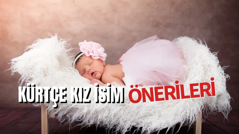 Kürtçe Kız İsimleri: Bebeğiniz İçin En Güzel ve Anlamlı İsimler