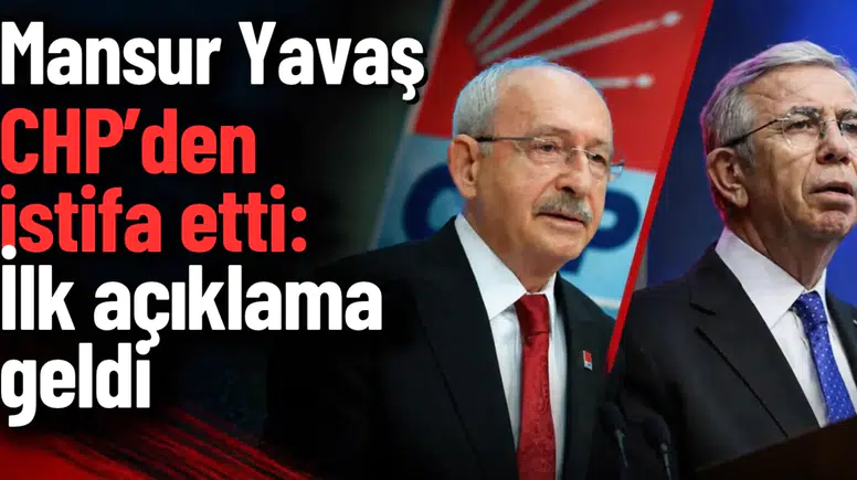 Mansur Yavaş CHP’den istifa etti: İlk açıklama geldi
