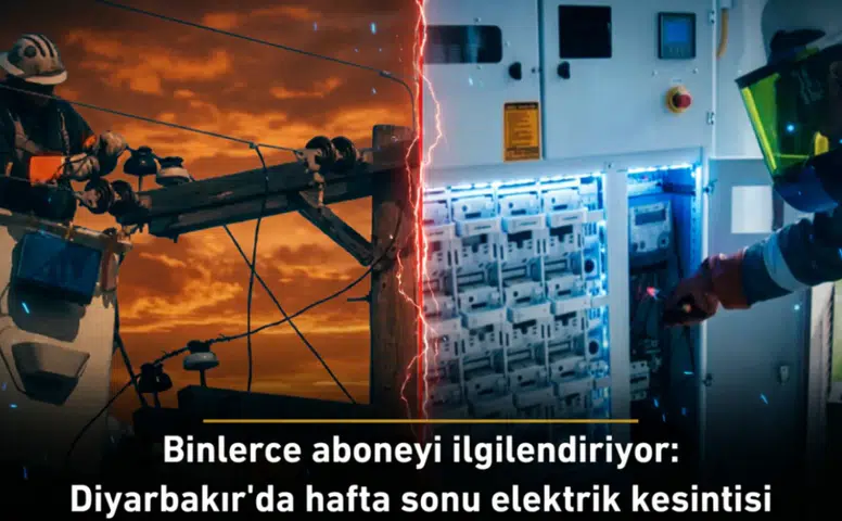Binlerce aboneyi ilgilendiriyor: Diyarbakır'da Hafta sonu elektrik kesintisi