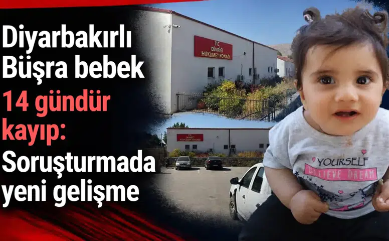 Diyarbakırlı Büşra bebek 14 gündür kayıp: Soruşturmada yeni gelişme