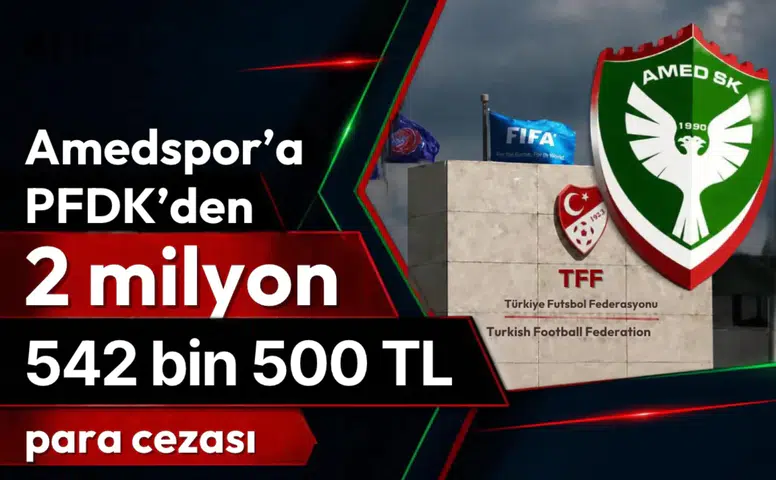 Amedspor’a PFDK’den 2 milyon 542 bin 500 TL para cezası