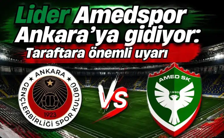Lider Amedspor Ankara’ya gidiyor: Taraftara önemli uyarı