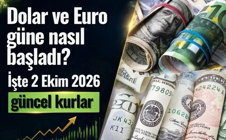 Dolar ve Euro güne nasıl başladı? İşte 2 Ekim 2026 güncel kurlar